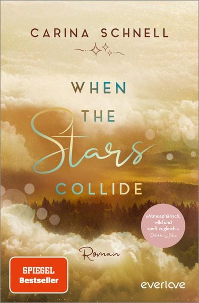 When the Stars Collide, Taschenbuch von Carina Schnell, Everlove, 978-3-492-06283-1
