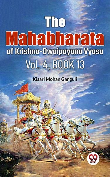 Produktbild: The Mahabharataof Krishna-Dwaipayana Vyasa Vol.4 Book 13