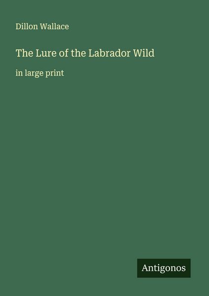Produktbild: The Lure of the Labrador Wild