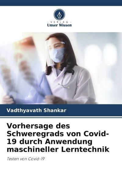 Produktbild: Vorhersage des Schweregrads von Covid-19 durch Anwendung maschineller Lerntechnik
