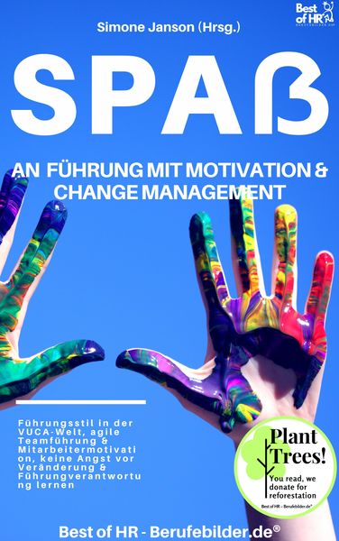 Produktbild: Spa&szlig; an F&uuml;hrung Motivation & Change Managment