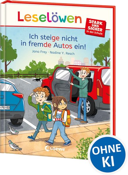 Produktbild: Lesel&ouml;wen - stark und sicher in der Schule - Ich steige nicht in fremde Autos ein!