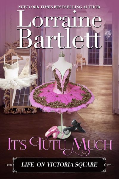Produktbild: It's Tutu Much (Life On Victoria Square, #4)
