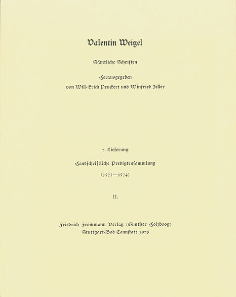Produktbild: Valentin Weigel: S&auml;mtliche Schriften / 7. Lieferung: Handschriftliche Predigtensammlung (1573&ndash;1574) II