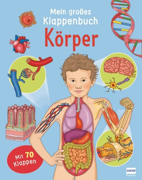 Mein großes Klappenbuch - Körper, Gebundene Ausgabe von Eleonora Barsotti, Ullmann Medien, 9783741525025