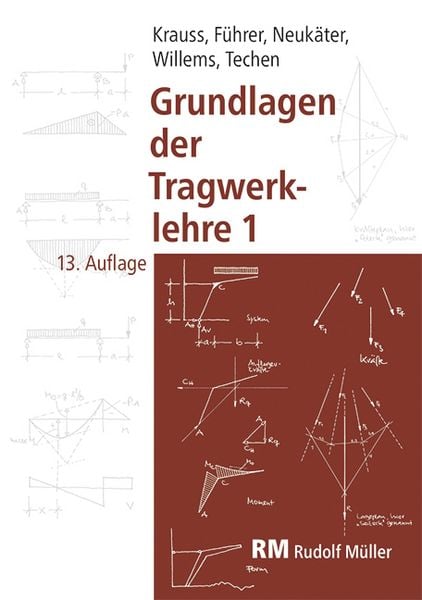 Produktbild: Grundlagen der Tragwerklehre, Band 1, 13. Auflage