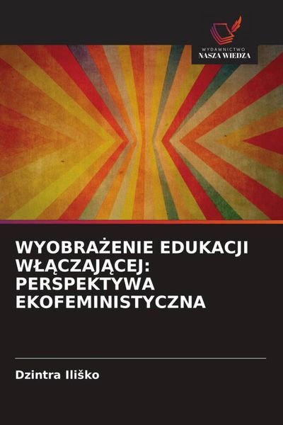 Produktbild: Wyobra&iquest;enie Edukacji W&iquest;&iquest;czaj&iquest;cej: Perspektywa Ekofeministyczna
