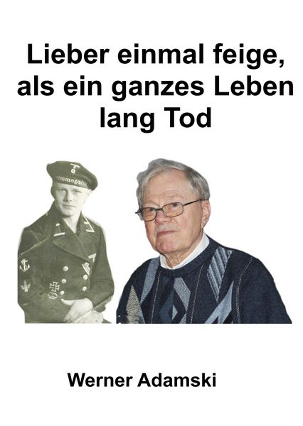 Produktbild: Lieber einmal feige, als ein ganzes Leben lang tod.