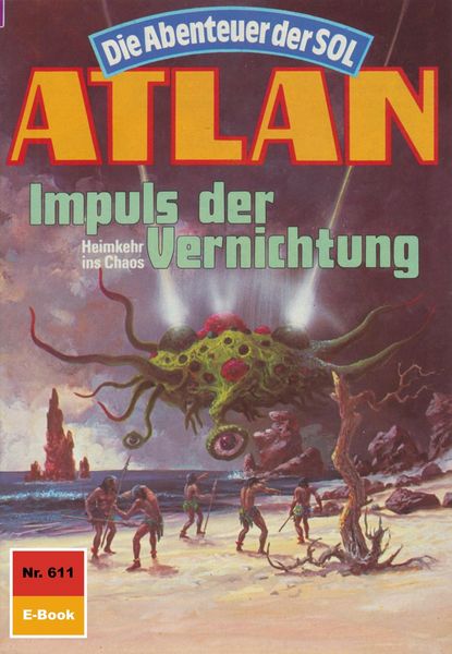 Produktbild: Atlan 611: Impuls der Vernichtung