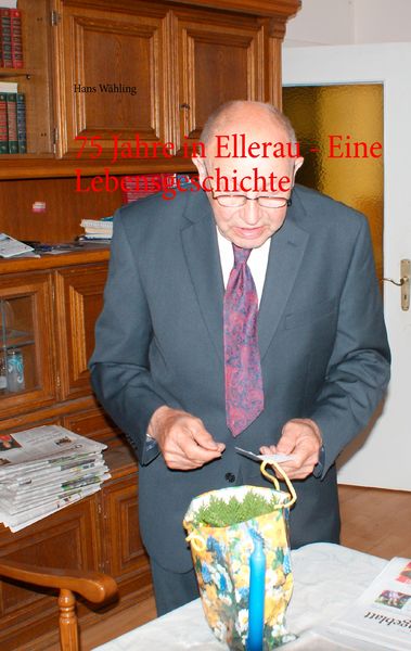 Produktbild: 75 Jahre in Ellerau - Eine Lebensgeschichte