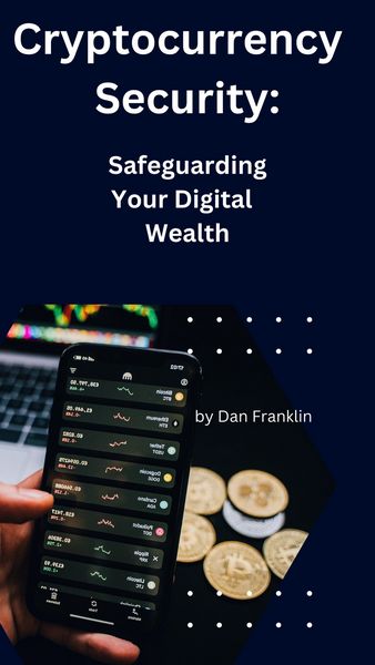 Produktbild: Cryptocurrency Security: Safeguarding Your Digital Wealth