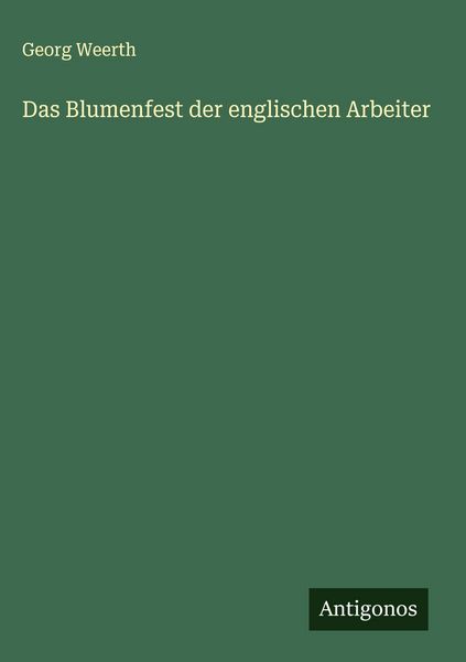 Produktbild: Das Blumenfest der englischen Arbeiter