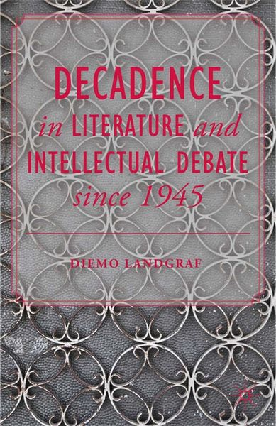 Produktbild: Decadence in Literature and Intellectual Debate since 1945