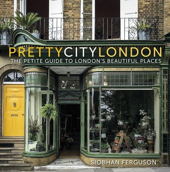 Produktbild: Prettycitylondon: The Petite Guide to London's Beautiful Places