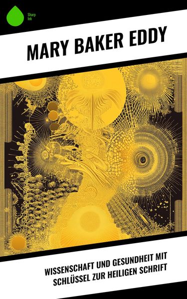 Produktbild: Wissenschaft und Gesundheit mit Schl&uuml;ssel zur Heiligen Schrift