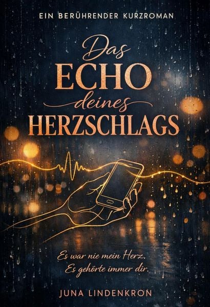 Produktbild: Das Echo deines Herzschlags: Ein ber&uuml;hrender Kurzroman