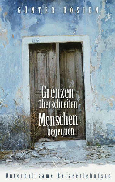 Produktbild: Grenzen &uuml;berschreiten - Menschen begegnen