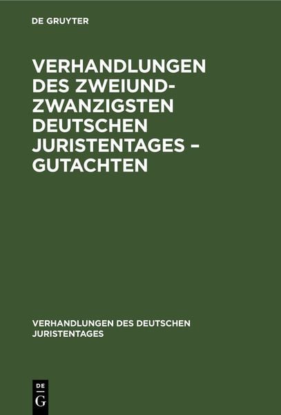 Produktbild: Verhandlungen des Zweiundzwanzigsten Deutschen Juristentages &ndash; Gutachten
