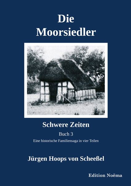 Produktbild: Die Moorsiedler Buch 3: Schwere Zeiten