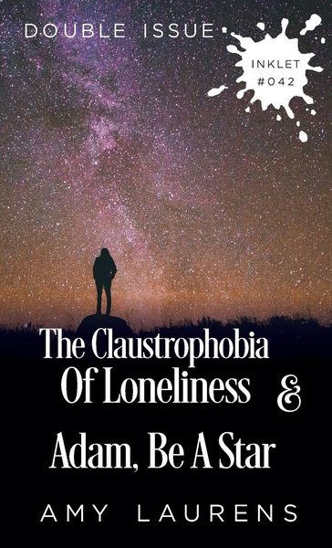 Produktbild: The Claustrophobia of Loneliness and Adam, Be A Star (Double Issue)