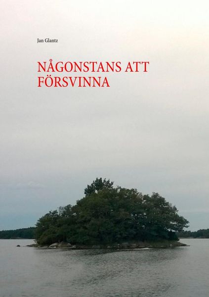 Produktbild: N&aring;gonstans Att F&ouml;rsvinna