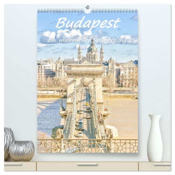 Produktbild: Budapest - Ein malerischer Spaziergang (hochwertiger Premium Wandkalender 2026 DIN A2 hoch), Kunstdruck in Hochglanz