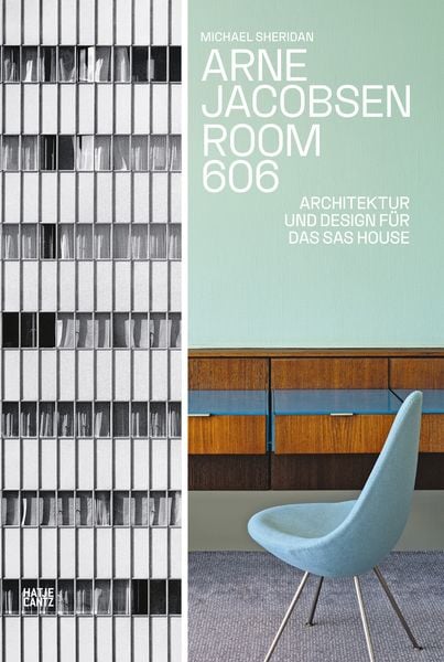 Arne Jacobsen. Room 606, Gebundene Ausgabe von Michael Sheridan, Hatje Cantz Verlag, 9783775755566