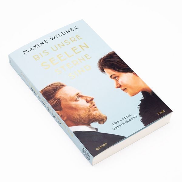 Produktbild: Bis unsre Seelen Sterne sind. Rilke und Lou Andreas-Salomé