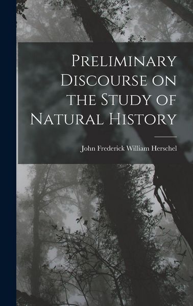 Produktbild: Preliminary Discourse on the Study of Natural History