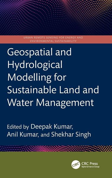 Produktbild: Geospatial and Hydrological Modelling for Sustainable Land and Water Management