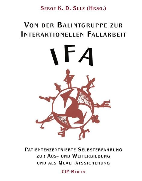 Produktbild: Von der Balintgruppe zur Interaktionelle Fallarbeit (IFA)