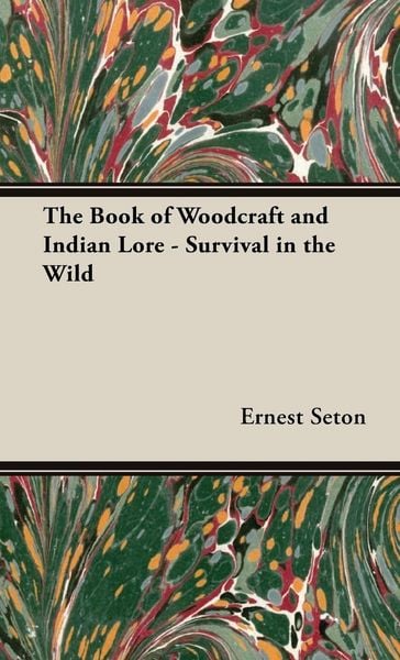 Produktbild: The Book of Woodcraft and Indian Lore - Survival in the Wild