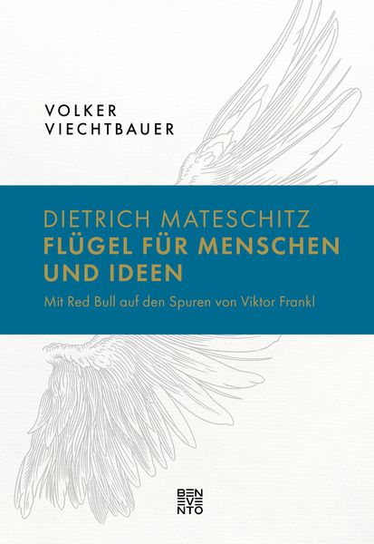 Produktbild: Dietrich Mateschitz: Fl&uuml;gel f&uuml;r Menschen und Ideen