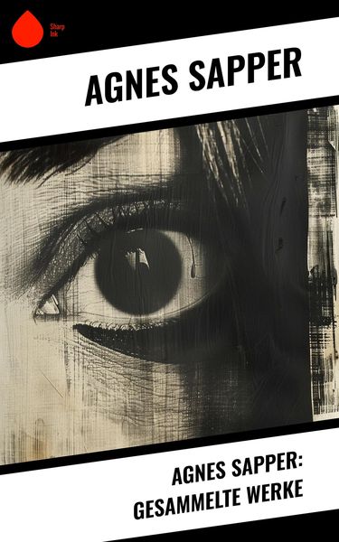 Produktbild: Agnes Sapper: Gesammelte Werke