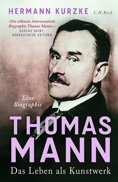 Thomas Mann, Gebundene Ausgabe von Hermann Kurzke, C.H. Beck, 978-3-406-83087-7