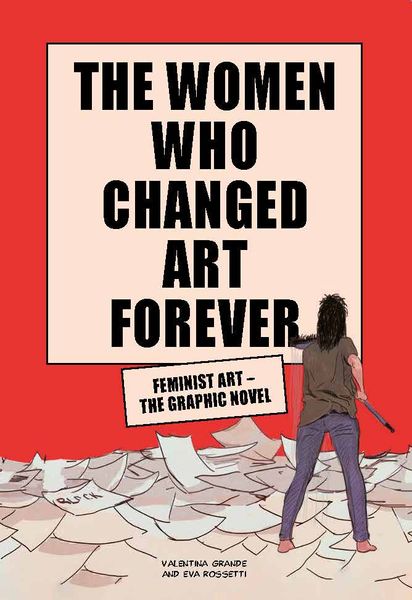 Produktbild: The Women Who Changed Art Forever