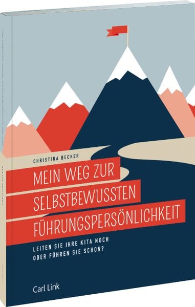 Mein Weg zur selbstbewussten Führungspersönlichkeit, Taschenbuch von Christina Becker, Link, Carl, 978-3-556-09818-9