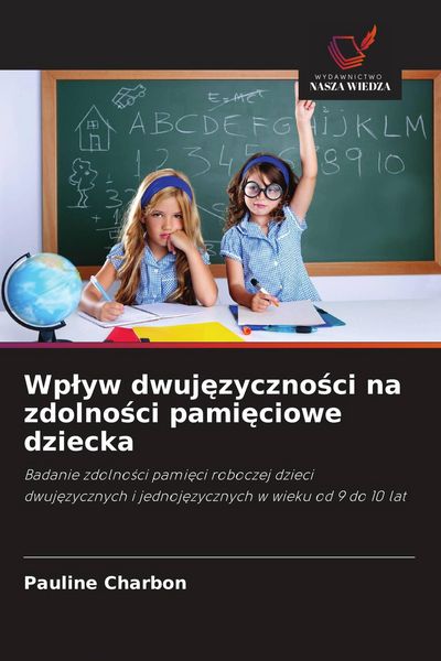 Produktbild: Wp&iquest;yw dwuj&iquest;zyczno&iquest;ci na zdolno&iquest;ci pami&iquest;ciowe dziecka