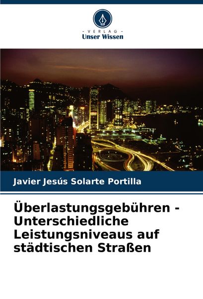 Produktbild: &Uuml;berlastungsgeb&uuml;hren - Unterschiedliche Leistungsniveaus auf st&auml;dtischen Stra&szlig;en