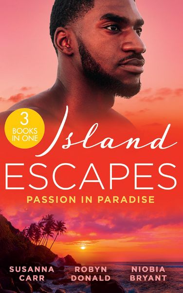 Produktbild: Island Escapes: Passion In Paradise: A Deal with Benefits (One Night With Consequences) / The Far Side of Paradise / Tempting the Billionaire