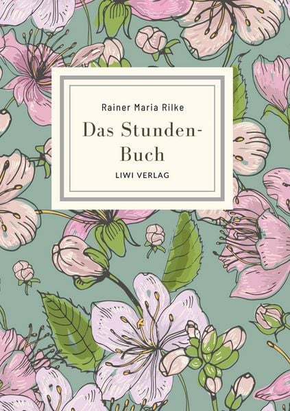 Produktbild: Rainer Maria Rilke: Das Stunden-Buch. Vollst&auml;ndige Neuausgabe