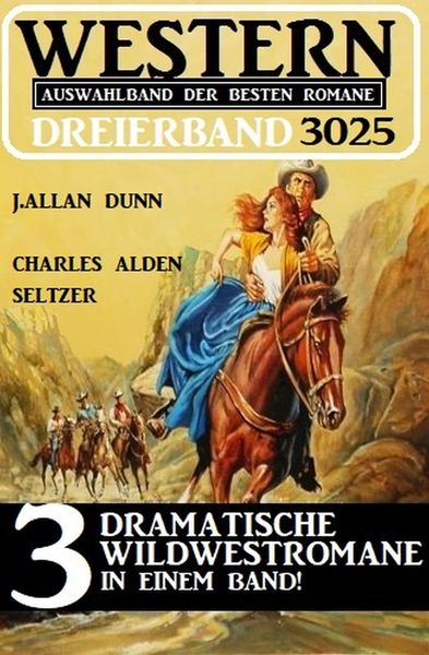 Produktbild: Western Dreierband 3025 - 3 dramatische Wildwestromane in einem Band