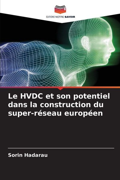 Produktbild: Le HVDC et son potentiel dans la construction du super-r&eacute;seau europ&eacute;en