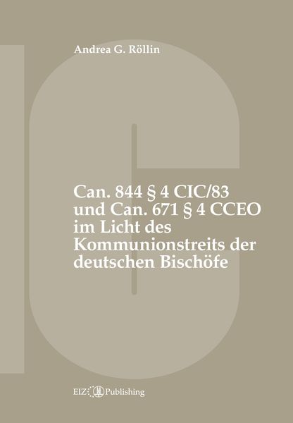 Produktbild: Can. 844 &sect; 4 CIC/83 und Can. 671 &sect; 4 CCEO im Licht des Kommunionstreits der deutschen Bisch&ouml;fe