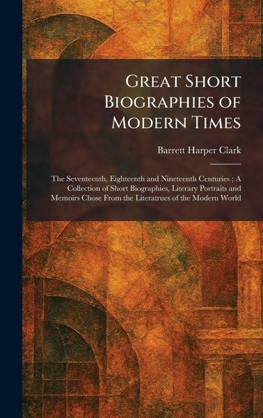 Produktbild: Great Short Biographies of Modern Times