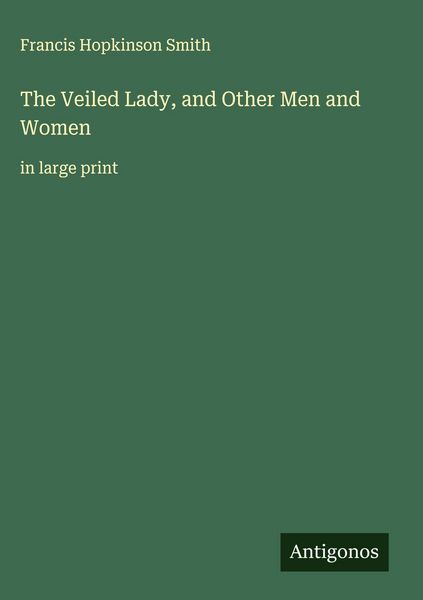 Produktbild: The Veiled Lady, and Other Men and Women
