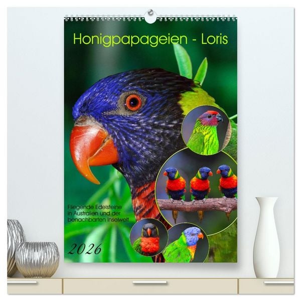 Honigpapageien - Loris (hochwertiger Premium Wandkalender 2026 DIN A2 hoch), Kunstdruck in Hochglanz