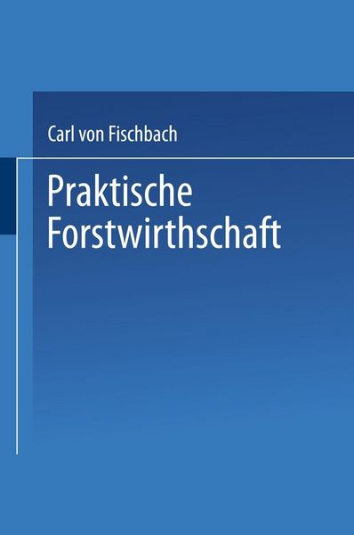 Produktbild: Praktische Forstwirthschaft