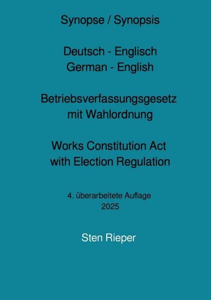 Produktbild: Synopse Deutsch - Englisch zum Betriebsverfassungsgesetz mit Wahlordnung (Works Constitution Act with Election Regulation)