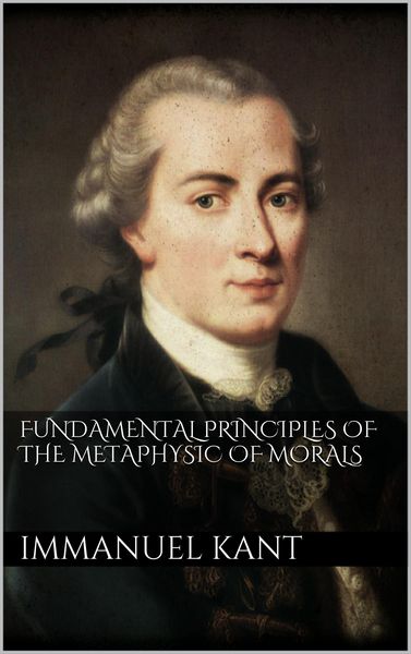 Produktbild: Fundamental Principles of the Metaphysic of Morals